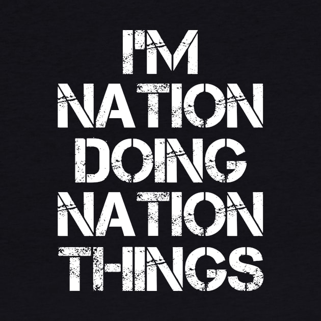 Nation Name T Shirt - Nation Doing Nation Things by Skyrick1